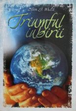 Triumful iubirii - Ellen G. White